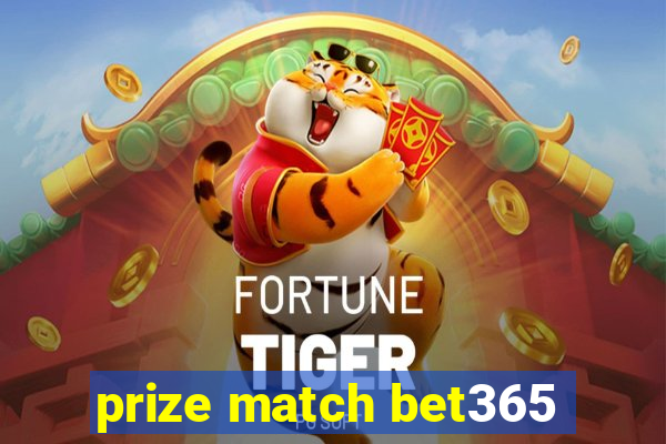 prize match bet365